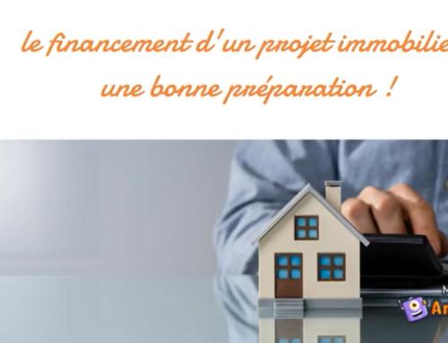 Comment bien préparer le financement d’un projet immobilier ?